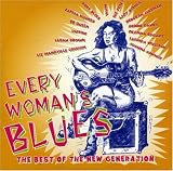 Every Woman's Blues: The Best Of The New Generation