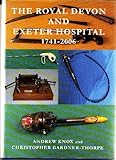 The Royal Devon and Exeter Hospital, 1741-2006