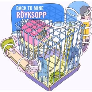Royksopp Back To Mine