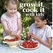 Grow It, Cook It with Kids