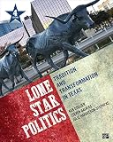 Lone star politics : tradition and transformation in Texas