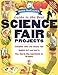 Janice VanCleave's Guide to the Best Science Fair Projects