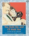 You Hold Me And I'll Hold You (Orchard Paperbacks)