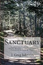 Sanctuary: Meditations From The Great Smoky Mountains National Park (Volume 1)