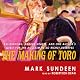 The Making of Toro: Bullfights, Broken Hearts, and One Author's Quest for the Acclaim He Deserves
