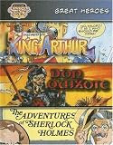 Great Heroes: The Legends of King Arthur/Don Quixote/The Adventures of Sherlock Holmes (Bank Street Graphic Novels)