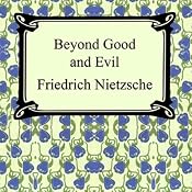 Beyond Good and Evil: Prelude to a Philosophy of the Future | [Friedrich Nietzsche]