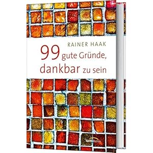 99 gute Gründe, dankbar zu sein