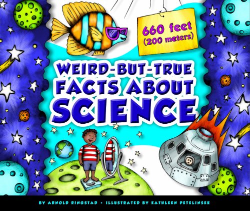 Weird-but-True Facts about Science
