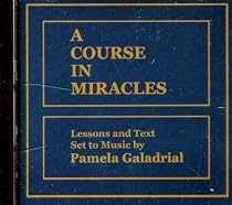 A Course in Miracles Lessons and Text Set to Music