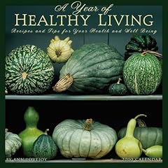 A Year of Healthy Living Calendar: Recipes and Tips for Your Health and Well Being
