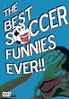 The Best Soccer Funnies Ever!!