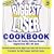 The Biggest Loser Cookbook: More Than 125 Healthy, Delicious Recipes Adapted from NBC's Hit Show