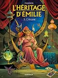L'h�ritage d'Emilie, Tome 5 : L'Arcane