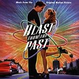 Blast From The Past: Music From The Original Motion Picture