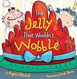 The jelly that wouldn't wobble