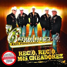 Los Creadorez Del Pasito Duranguense - Recio, Recio Mis Creadorez
