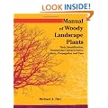 Manual of Woody Landscape Plants: Their Identification, Ornamental Characteristics, Culture, Propogation and Uses