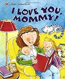 I Love You, Mommy (Little Golden Book)