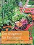 Der Biogarten f�r Einsteiger: Basiswissen und Praxis