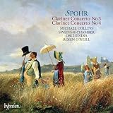 Spohr: Clarinet Concertos 3, 4