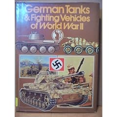 German Tanks and Fighting Vehicles of World War II