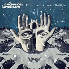The Chemical Brothers - We Are the Night