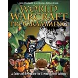 WorldofWarcraftProgramming:AGuideandReferenceforCreatingWoWAddons