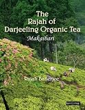 The Rajah of Darjeeling Organic Tea: Makaibari
