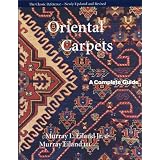 Oriental Carpets: A Complete Guide - The Classic Reference by Murray L. Eiland