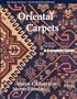 Oriental Carpets: A Complete Guide - The Classic Reference