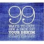 99 Ways to Cut, Sew & Deck Out Your Denim