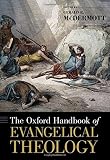 The Oxford handbook of evangelical theology