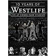 Westlife - 10 Years of Westlife - Live at Croke Park Stadium