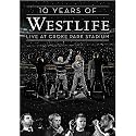 Westlife - 10 Years of Westlife - Live at Croke Park Stadium