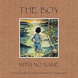 The boy with no name : a story
