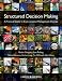 Structured Decision Making: A Practical Guide to Environmental Management Choices