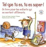 Image of Tel que tu es, tu es super ! : Un livre pour les enfants qui se sentent différents