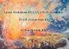 Learn Meditation-RELAXATION in one day! It will change your life.
