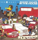Short Dog's in the House