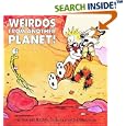 Weirdos from Another Planet!