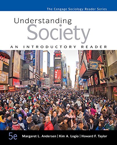 , by Margaret L. Andersen Understanding Society: An Introductory Reader (5th Fifth Edition) [Paperback]From Cengage Learning