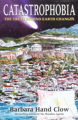 catastrophobia the truth behind earth changes in the coming age of light