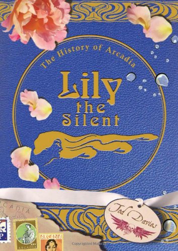 lily the silent the history of arcadia