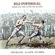 Bold Sportsmen All