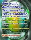 Acura-Honda Automotive Transmission Troubleshooter and Reference (Automotive Transmission Series)