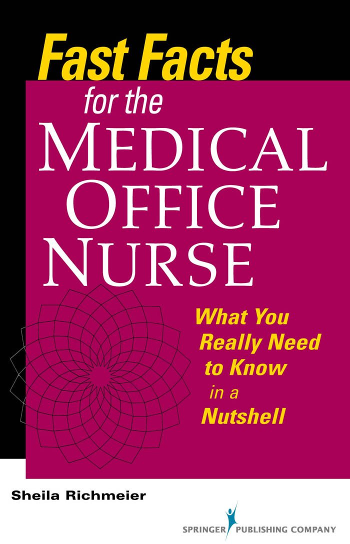 Fast Facts for the Medical Office Nurse: What You Really Need to ...