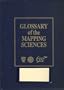 The Glossary of the Mapping Sciences