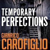 Temporary Perfections: Guido Guerrieri Series, Book 4 | Gianrico Carofiglio