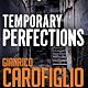 Temporary Perfections: Guido Guerrieri Series, Book 4